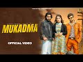 Mukadma Himanshu Kaushik Masoom Sharma Vaishali Chaudhary New Haryanvi Songs Haryanvi 2024