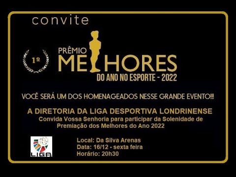 Os melhores do ano Liga Desportiva  Londrinense 2022. (2º parte).