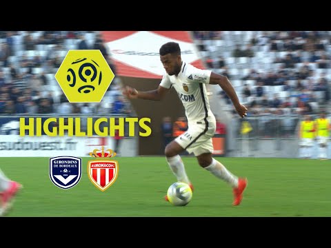 Girondins de Bordeaux - AS Monaco (0-2) - Highlights - (GdB - ASM) / 2017-18