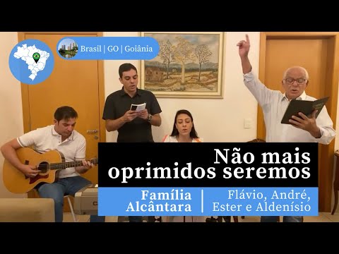 Não mais Oprimidos Seremos | Hino 21 H5 CCB | Família Alcântara (Violão, Piano, Canto)