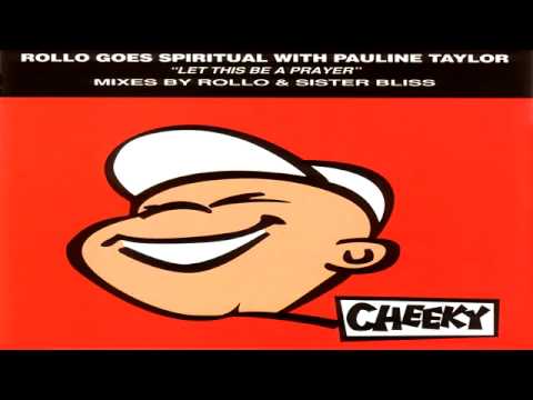 Rollo Goes Spiritual with Pauline Taylor - Let This Be A Prayer (Original Mix Edit)