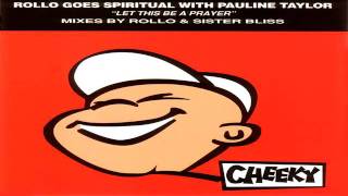 Rollo Goes Spiritual with Pauline Taylor - Let This Be A Prayer (Original Mix Edit)
