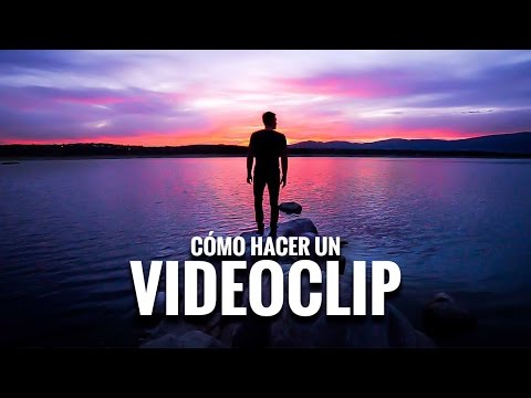 Cómo HACER un VIDEOCLIP