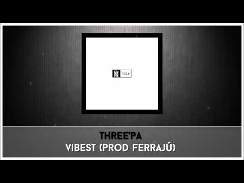 11.Three'pa - Vibest (prod Ferrajú) [EUPB vol.6]