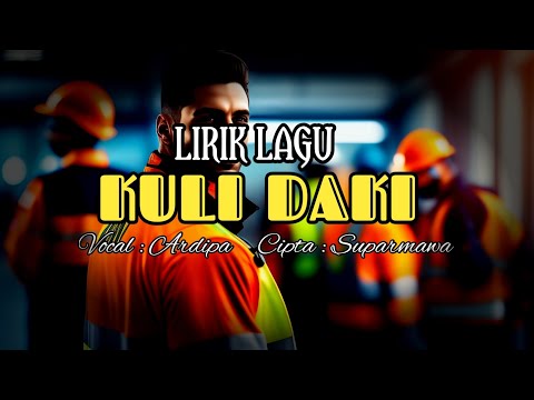 Lirik Lagu Kuli Daki