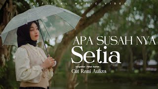 Download lagu Cut Rani - Apa Susahnya Setia mp3 Download lagu Cut Rani - Apa Susahnya Setia mp3