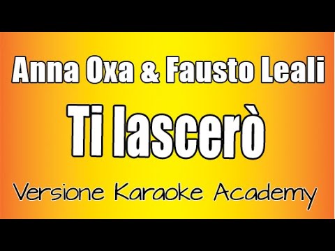Anna Oxa & Fausto Leali  - Ti lascerò (versione Karaoke Academy Italia)