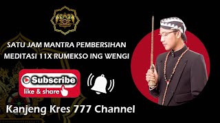 Download lagu Satu Jam Mantra Pembersihan - Meditasi 11x Rumekso Ing Wengi mp3