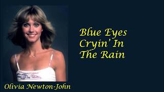 Olivia Newton John - Blue Eyes Cryin&#39; In The Rain