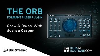 Video thumbnail for The ORB Formant Filter By AudioThing - Show & Reveal by Plugin Boutique