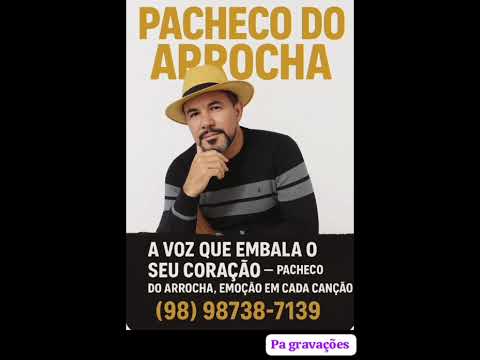  Pacheco do arrocha forró e pizadinha repertório novo ao em bacurituba ma