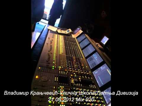 Vladimir Kranjcevic-Ulicna Skola(Letnja Divizija) 21.08.2012. MIX