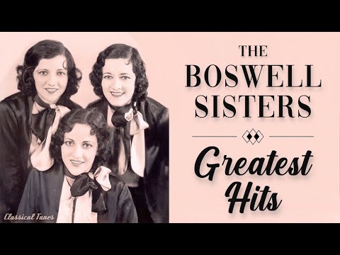 The Boswell Sisters Greatest Hits From Roaring '20 Golden Age