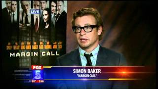 Interview Simon Baker Margin Call pour Fox5