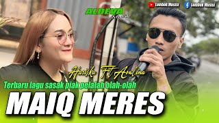 Download lagu MAIQ MERES - LAGU SASAK VERSI ALDEVA MUSIK VOCAL AOLINA LESTARI mp3 Download lagu MAIQ MERES - LAGU SASAK VERSI ALDEVA MUSIK VOCAL AOLINA LESTARI mp3