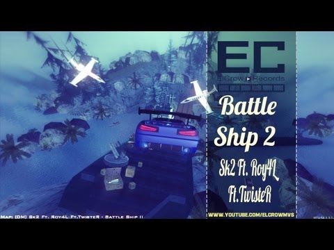 Sk2 Ft. Roy4L Ft.TwisteR - Battle Ship II