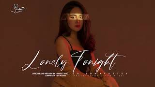 Lonely Tonight - ដា សុមាវត្តី - Da Somavattey【Official Audio Lyric 】