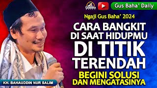 Download lagu ▶️Gus Baha 2024 - Cara Bangkit di Saat Hidupmu di Titik Terendah mp3