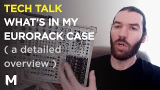 Video thumbnail for What’s in my Eurorack case - A detailed overview of the modules I use by Monotrail Tech Talk