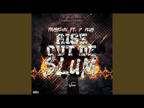 Rise Out De Slum (feat. Pplus)