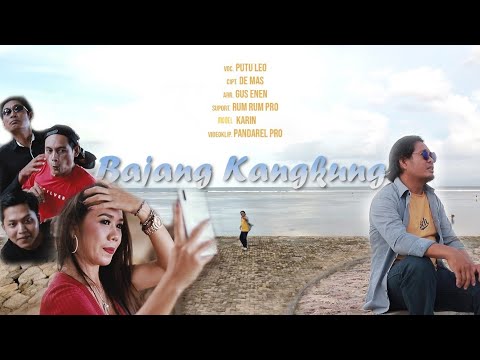 BAJANG KANGKUNG - PUTU LEO { Rum Rum Offical }