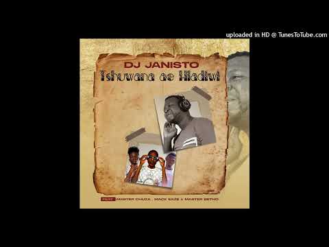 Dj janisto feat master chuza,master betho & mack eaze
