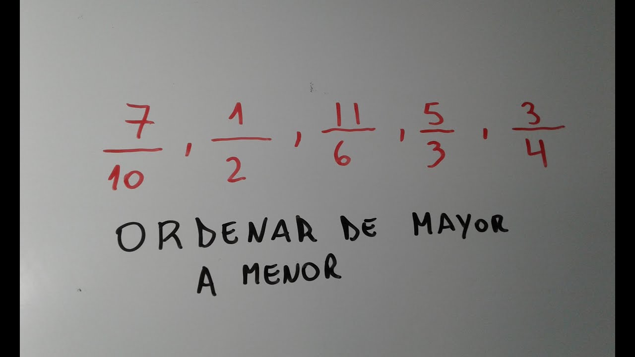 ORDENAR FRACCIONES DE MAYOR A MENOR SUPERFACIL