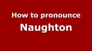 How to pronounce Naughton