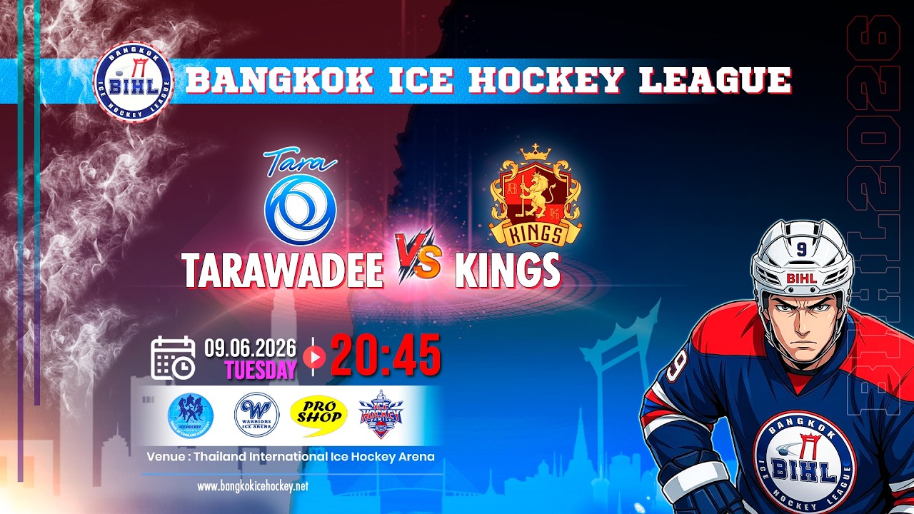 TARAWADEE -vs- KINGS | BANGKOK ICE HOCKEY LEAGUE 2026 | GAME-35