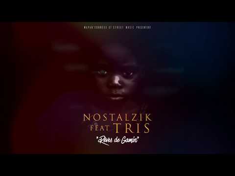 Nostalzik - Rêves de gamin Feat. Tris