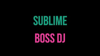 Sublime - Boss DJ [Karaoke]