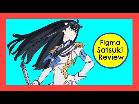 Figma Satsuki Review