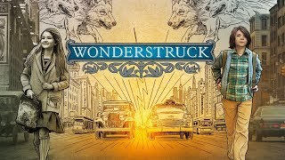 Wonderstruck Suite (Main Theme)