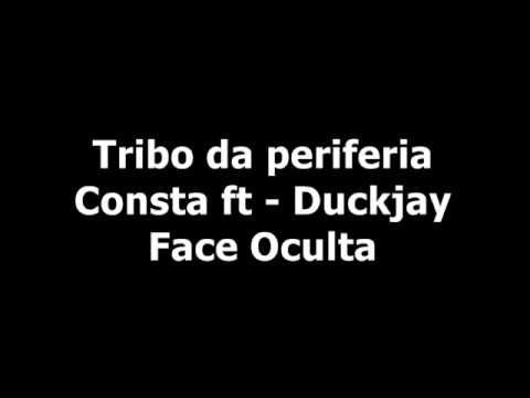 Família [-BnM-] Tribo da periferia - Consta Duckjay Face Oculta