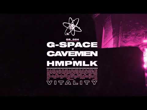 Vitality - G-Space x Cavemen x HMPMLK [Dark Matter EP]