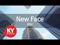 New Face - PSY(싸이) (KY.90171) / KY Karaoke