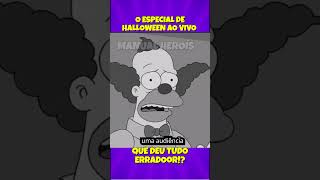 O ESPECIAL DE HALLOWEEN AO VIVO QUE DEU TUDO ERRADO!? #simpsons #shorts