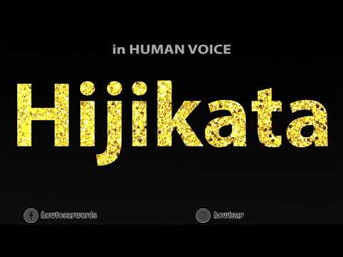 How To Pronounce Hijikata