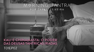 Kali e Chinamasta: o poder das deusas tântricas iradas