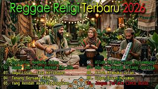 Download lagu KUMPULAN LAGU REGGAE RELIGI ISLAMI TERBARU 2026 | PENYEJUK HATI & PENENANG JIWA mp3
