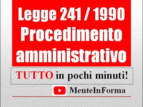 The entire law on administrative procedure in just a few minutes (Law 241 of 7 August 1990)
