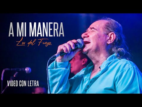 A Mi Manera - Fuego