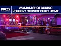 Woman Shot During Robbery Outside Philadelphia Home