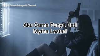 Download lagu Mytha Lestari - Aku Cuma Punya Hati (Lyric Video) mp3