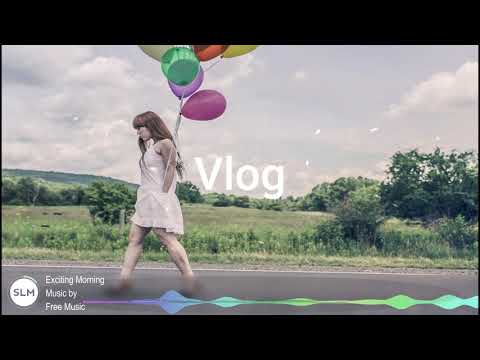 Exciting Morning by Free Music (No Copyright Music) free instrumental background music for videos