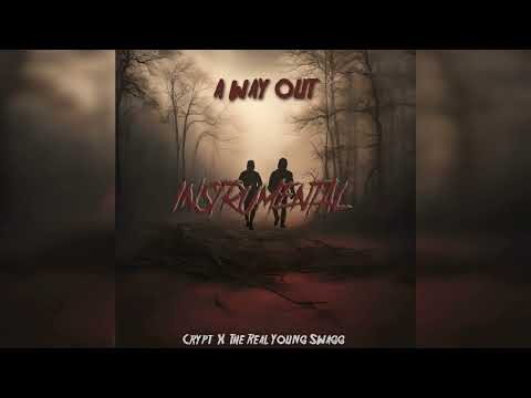 Crypt X The Real Young Swagg - A Way Out Instrumental (Reprxd. Carlifa)