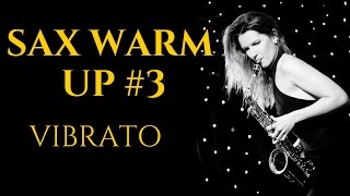 Sax Warm up 3 - Vibrato - warming and colouring your tone. 🎶 Saxophone lesson/tutorial.