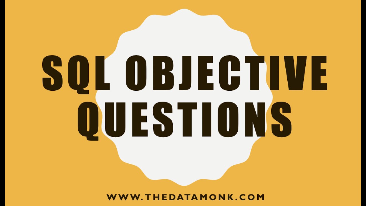SQL Objective Questions for Analytics Interview | Data Science Interview Questions | The Data Monk