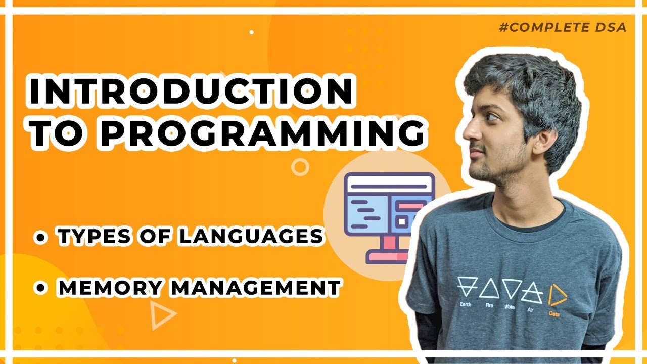 Introduction to Programming - Types of Languages, Memory Management