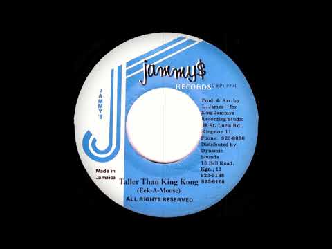 Eek A Mouse - Taller Than King Kong  (Jammy's)